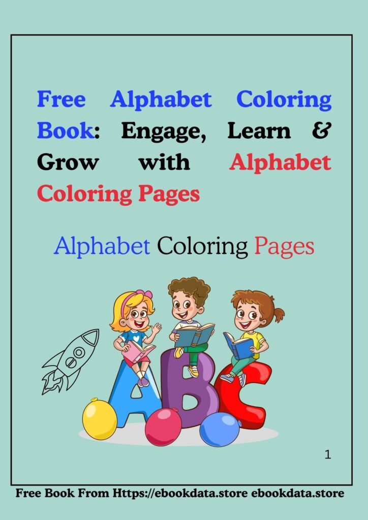 1 Free Alphabet Coloring Book: Engage, Learn & Grow with Alphabet Coloring Pages 2 Free Alphabet Coloring Book